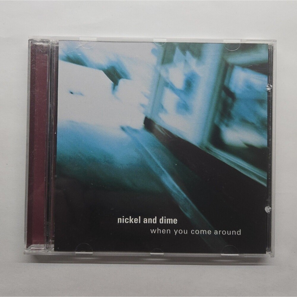 Nickel and Dime When You Come Around CD 1999
